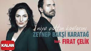 Zeynep Baksi Karatag Feat Firat Celik Niye Cattin Kaslarini Official Music Video C 2020 Kalan Youtube 2020 Muzik Musica Sarkilar
