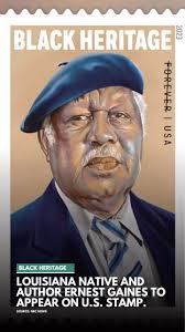 Author Ernest J. Gaines, will be the 46th in the U.S. Postal Service’s  Black Heritage series to be featured as a stamp, set to release in January  2023. The stamp’s picture will be based off an oil ...
