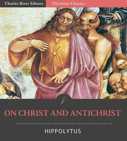 On Christ and Antichrist eBook by Hippolytus - EPUB | Rakuten Kobo United  States