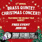 BRASS QUINTET CHRISTMAS CONCERT (Free Show) event image