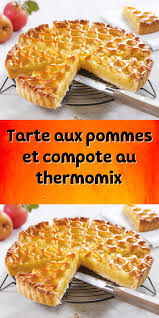 Tarte Aux Pommes Et Compote Au Thermomix En 2020 Tarte Aux Pommes Gateau Fait Maison Thermomix Recette