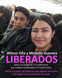 Desde #México, liberaron a 23 #ecuatorianos que estaban secuestrados en  ciudad Juárez.