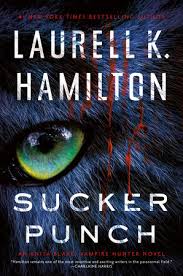 A punch that takes someone by surprise, a punch coming from out of the blue. Sucker Punch By Laurell K Hamilton 9781984804433 Penguinrandomhouse Com Books