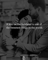 After a serious making out session or sex, the forehead kiss is a sign of tenderness and affection that means your bond is deeper than seeing each other naked. A Kiss On The Forehead Is One Of The Sweetest Things In The World Deep Relationship Quotes Kissing Quotes Relationship Quotes