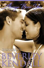 Amazon.com: Always Been You (Unforgettable You): 9781632110169: Kendall,  Beverley: Books
