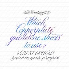 Click on the next picture to preview this font with another text fonts of the same type. Which Copperplate Guideline Sheets To Use The 3 Best Options The Scratchy Nib Calligraphy By Juhi Chitra