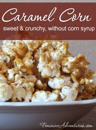 Caramel Corn Recipe Without Corn Syrup Caramel Corn Recipes Caramel Recipe Without Corn Syrup Snack Mix Recipes