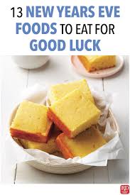 13 Lucky Foods To Eat On New Year S Eve Lucky Food New Year S Eve Food Traditions New Years Eve Food