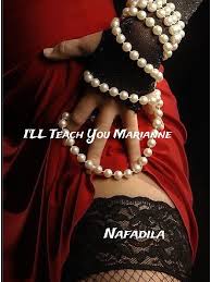 Check spelling or type a new query. I Ll Teach You Marianne By Nafadila Full Book Limited Free Webnovel Official