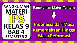 Kurikulum 2013 menuntut pembelajaran ips secara terpadu supaya pembelajaran ips lebih bermakna. Rangkuman Materi Ips Kelas 9 K13 Bab 4 Indonesia Dari Masa Kemerdekaan Hingga Masa Reformasi Youtube