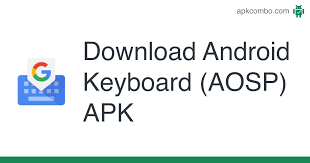 Some companies prefer to make their own keyboard . Android Keyboard Aosp Apk 11 Android App Download