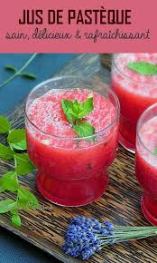 Jus De Pasteque Jus De Pasteque Pasteque Recette Jus