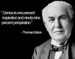 Genius Is One Percent Inspiration And Ninety Nine Percent Perspiration Full Quote Thomas Edison Quotes Genius Is One Percent Inspiration Thomas Edison Quotes Thomas Jefferson Quotes Legend Quotes