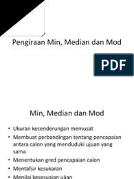 4.1 pengenalanselain daripada taburan kekerapan dan gambar rajah yang dibincangkan sebelum ini, kita mungkin berminat untuk memperihalkan data. Pengiraan Min Median Dan Mod