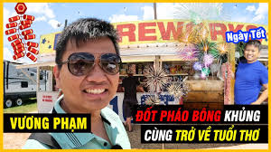 Vương Phạm Đốt Pháo Bông Khủng