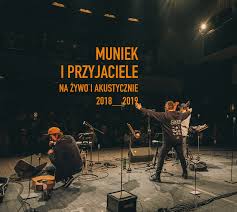 Ta piosenka nie jest dla ciebie. Muniek I Przyjaciele Na Zywo I Akustycznie 2018 2019 Cd Art2 Music Shop