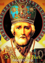 Dec 6th: Feast of St Nicholas of Bari, Bishop and wonder worker. Pray for  us. He has been a wonder worker the past 1600 years. Through his  intercessions, God will answer our