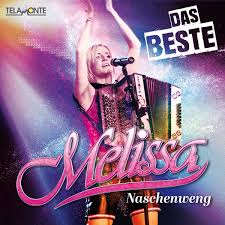 Melissa naschenweng (born july 11, 1990) is an austrian musician and schlager singer. Naschenweng Melissa Das Beste Amazon Com Music