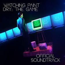 Check spelling or type a new query. Watching Paint Dry The Game Official Game Soundtrack Album By Tubbi Spotify