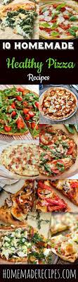 13 Homemade Healthy Pizza Recipes Homemade Recipes Healthy Pizza Recipes Easy Healthy Pizza Recipes Healthy Pizza Recipes Clean Eating