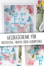 Kreatives Diy Geldgeschenk Fur Hochzeiten Taufen Oder Geburtstage Schmetterlinge Mit Geldscheinen Falten Geschenke Zur Taufe Geldgeschenke