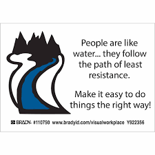 The way in which water flows is often given as an example for the idea. Path Of Least Resistance Labels Brady Part 110750 Brady Bradyid Com