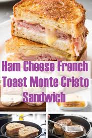 Ham Cheese French Toast Monte Cristo Sandwich In 2020 Monte Cristo Sandwich Ham And Cheese Sandwiches