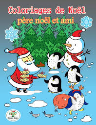 ^ joseph vaissète, in his 1755 géographie historique, ecclésiastique et civile, lists the name as la côte des dents (the coast of the teeth), but notes that côte de dents is the more correct form.17. Coloriages De Noel Pere Noel Et Ami Mon Gros Livre De Coloriages Et Activites Coloriage Noel Enfant Le Merveilleux Noel French Edition Lagace Alice 9781674766379 Amazon Com Books