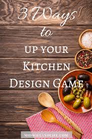 3 ways to up your kitchen design game