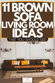 Chocolate brown furniture and decor may not taste as good as the real deal, but it looks just as rich and feels just as good. 11 Brown Sofa Living Room Ideas That You Should See Home Decor Bliss