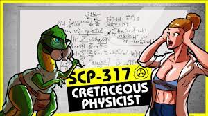 SCP-317 | Cretaceous Physicist (SCP Orientation) - YouTube