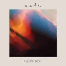 To make indistinct and hazy in outline or appearance; C A T H A Blurry Book Album Out Now By Straight Up