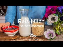 Reismilch Selber Machen 2 Varianten Pflanzliche Milchalternative Mrs Flury Gesund Essen Leben Reismilch Milch Mandelmilch Selber Machen