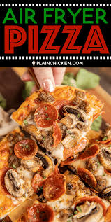 air fryer pizza hands down the best pizza ever individual pizzas ready to eat in 8 minutes so much better than recette pizza recette recette pate a pizza