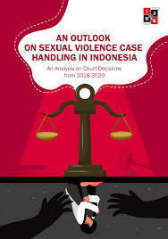 AN OUTLOOK ON SEXUAL VIOLENCE CASE HANDLING IN INDONESIA