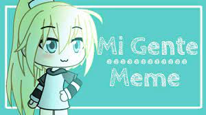 Mi Gente Meme Gacha Life Ft Mango Cream Koty Bear Gacha Life 2 Amino