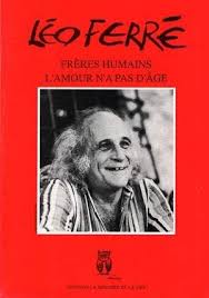 Freres Humains L Amour N A Pas D Age Remises Particuliers 10 Marchands 30 Leo Ferre Parole Musique Leo