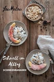 Schinkenbananen Ein Schnelles Und Leckeres Alltagsrezept Rezept Rezepte Lecker Lebensmittel Essen