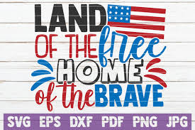 Download Land Of The Free Home Of The Brave Graphic By Mintymarshmallows Creative Fabrica SVG Cut Files