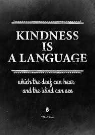 Kindness Is The Language Which The Deaf Can Hear And The Blind Can See Mark Twain Inspirational Quote Kindness Is What Blind Can See Printable Wall Art Typography Poster Inspi Kindness Quotes Wisdom Quotes Inspirational Quotes