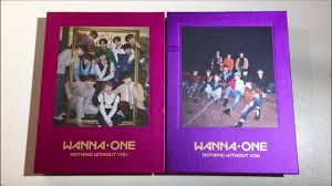 I want to have 4. Unboxing Wanna One ì›Œë„ˆì› 1st Album Repackage 1 1 0 Nothing Without You Wanna One Ver Youtube
