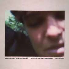 Kath Bloom & Loren Connors