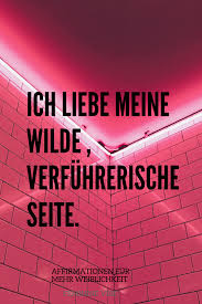 Ich Liebe Meine Wilde Verfuhrerische Seite I Positive Affirmation Affirmationen Positive Affirmationen Tagliche Affirmationen