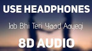 Jab bhi teri yaad aayegi song download pagalworld. Jab Bhi Teri Yaad Aayegi 8d Audio I Shoj Permitted 8d Surrounded Sad Song Youtube