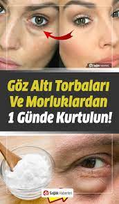 Goz Alti Torbalari Ve Morluklardan Bir Gunde Kurtulmak Ister Misiniz Cilt Bakimi Dogal Cilt Bakimi Dogal Cilt
