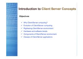 In this architecture, a client is a user machine which provides the user interface and local processing capabilities. Pdf Introduction To Client Server Concepts Seng Howe Academia Edu