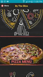 Slices pizza is fresh, clean and bright app. Download By The Slice Pizza Restaurant Free For Android By The Slice Pizza Restaurant Apk Download Steprimo Com