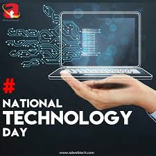 Every year, the national technology day is celebrated in india, with a view to promote technological entrepreneurship and development of cost effective mediums of substantive technology solutions which can be put to use in the indian context, aiming to alleviate the current issues that the country. Adwebtech National Technology Day Is Observed Every Year Facebook