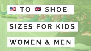 Us To Uk Shoe Size Conversion Chart Kids Womens Mens