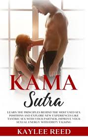 Exhibition project exploring the kama sutra in 26 letters. Kama Sutra Learn The Principles Behind The Most Used Sex Positions And Explore New Experiences Like Tantric Sex With Your Partner Hardcover West Side Books